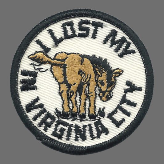 Vintage I LOST MY (ass) in Virginia City - Souvenir Embroidered Patch SEW ON only- VirginiaCity-19