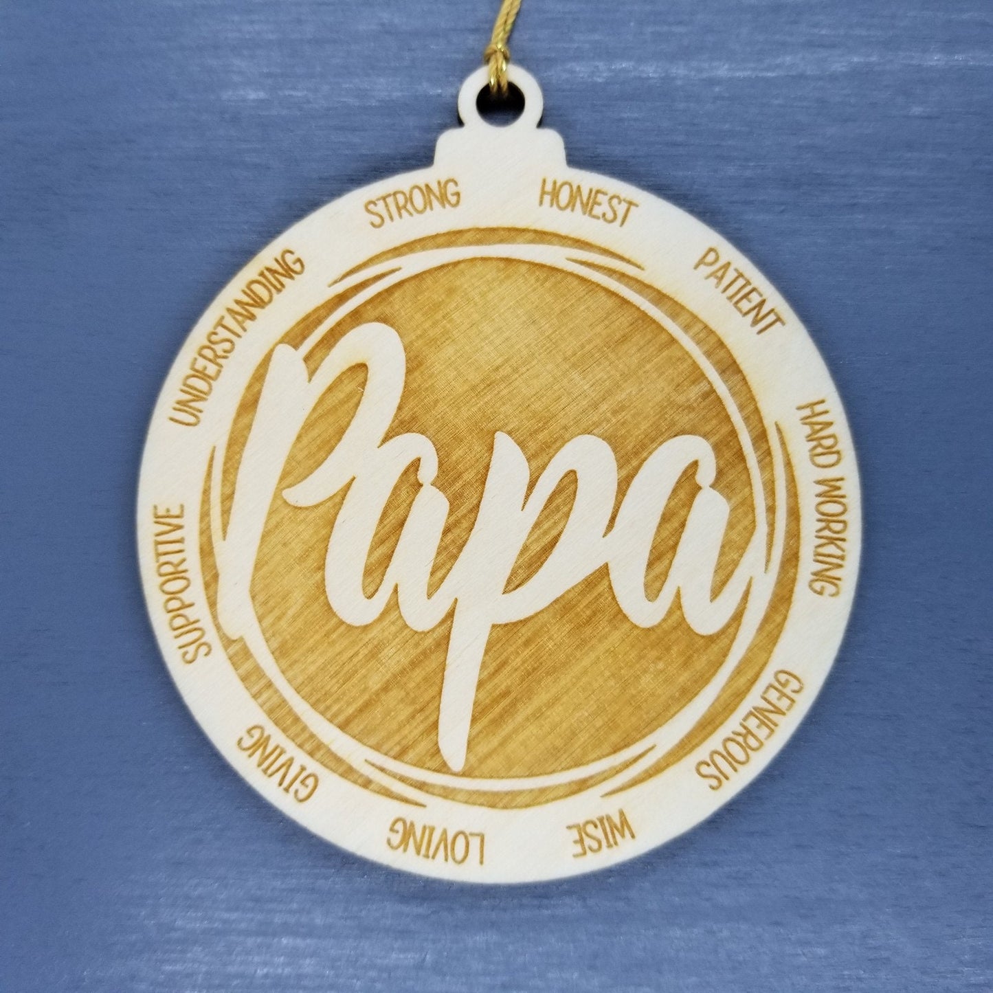 Papa Christmas Ornament - Character Traits - Handmade Wood Ornament - Gift for Papa - Papa Gift - Strong Honest Patient 3.5"