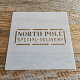 North Pole Special Delivery Stencil Reusable Cookie Decorating Craft Painting Windows Signs Mylar Many Sizes Christmas Winter