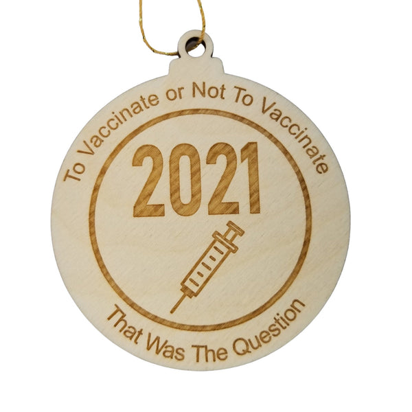 Remembering 2021 Ornament - Covid Ornament - Vaccination Ornament Handmade Wood Ornament Christmas Ornament Commemorative 2021
