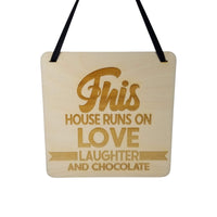 This House Runs On Love Laughter and Chocolate Sign - Wood Sign Laser Engraved Gift 5" Square Wall Hanging - Funny Sign - Home Decoration