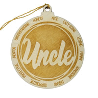 Uncle Christmas Ornament - Character Traits - Handmade Wood Ornament -  Gift for Uncles - Uncle Gift - Easy Going Funny Loving 3.5"