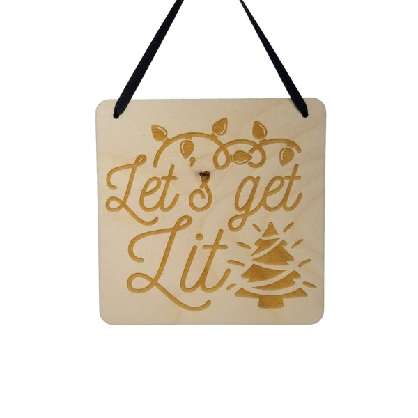 Christmas Sign - Lets Get Lit Hanging Wall Sign - Office Sign - Wood Sign Engraved - Decorating Gift