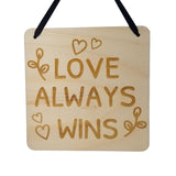 Love Sign - Valentines Day Gift - Love Always Wins Rustic Hanging Wall Sign - Love Plaque Gift Sign Wedding Love Decor 5.5"