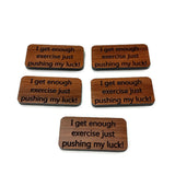 Funny Wood Fridge Magnet I Try To Take One Day... USA Redwood Refrigerator Humor