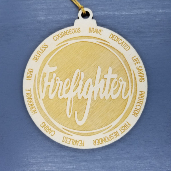 Firefighter Christmas Ornament - Character Traits - Handmade Wood Ornament -  Gift for Firefighter Gift Brave Life Saving Dedicated 3.5"