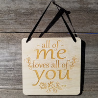 Love Sign - Valentines Day Gift - All Of Me Loves All Of You Rustic Hanging Wall Sign - Love Gift Sign Inspirational 5.5" Office Sign