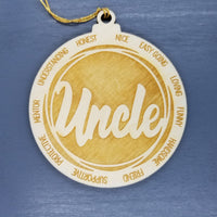 Uncle Christmas Ornament - Character Traits - Handmade Wood Ornament -  Gift for Uncles - Uncle Gift - Easy Going Funny Loving 3.5"