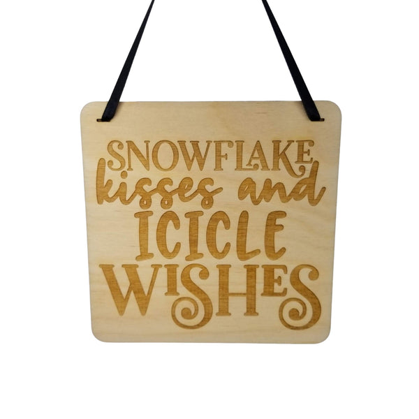 Snowflake Kisses and Icicle Wishes Sign - Wood Sign Laser Engraved Gift 5" Square Wall Hanging - Home Decoration - Inexpensive Gift