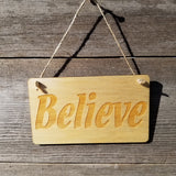 Inspirational Sign - Believe Sign - Rustic Decor - Hanging Wall Sign Indoor Sign - Office Sign - Fun Gift Inspiring Inspired Sign Christmas