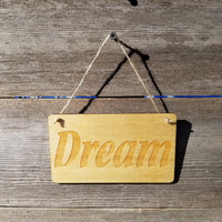 Inspirational Sign - Dream Sign - Rustic Decor - Hanging Wall Sign Indoor Sign - Office Sign - Inspiring Inspired Sign Encouragement Gift