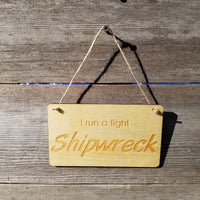 Funny Housekeeping Sign - I Run A Tight Shipwreck - Rustic Decor - Funny Signs - House Sign - Indoor Sign - Office Sign - Coworker Gift