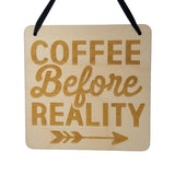 Coffee Sign - Coffee Before Reality Coffee Bar Decor Rustic Hanging Wall Sign - Coffee Plaque Gift Sign 5.5" Coffee Lover Gift