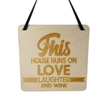 This House Runs On Love Laughter and Wine Sign - Wood Sign Laser Engraved Gift 5" Square Wall Hanging - Funny Sign - Home Decoration