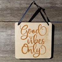 Inspirational Sign - Good Vibes Only Sign - Rustic Decor - Hanging Wall Sign - Office Sign - Encouraging Sign Positive Gift