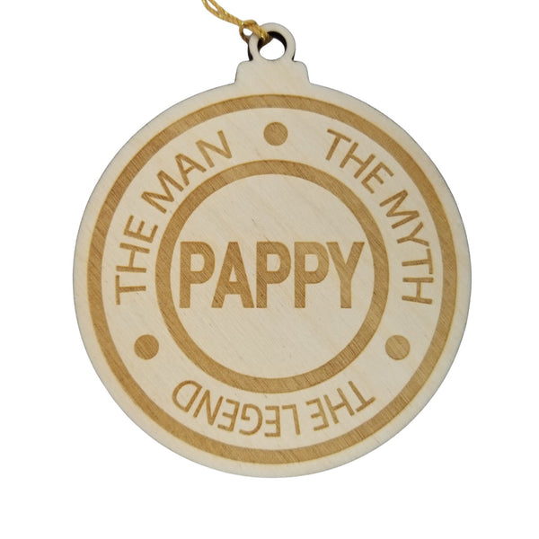 Pappy Christmas Ornament - The Man The Myth The Legend - Handmade Wood Ornament -  Gift for Dads - Dad Gift - Papa Gift - Pappy Ornament 3"