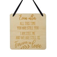 Love Sign - Valentines Day Sign - Even After All This Time Rustic Hanging Wall Sign - Love Gift Sign Inspirational 5.5" Office Sign