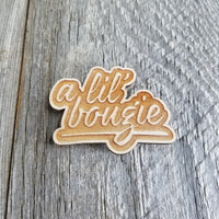 A Lil Bougie Wood Magnet - Refrigerator Magnet - Handmade in the USA