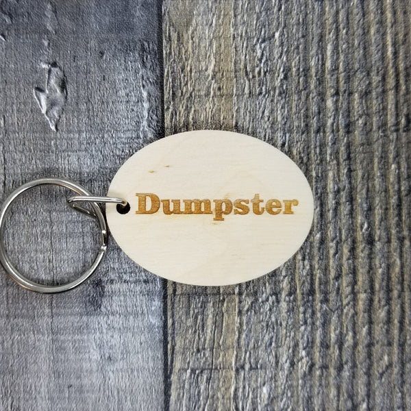 Dumpster Wood Keychain Key Ring Keychain Gift - Key Chain Key Tag Key Ring Key Fob - Dumpster Text Key Marker