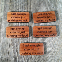Comical Humor Wood Exercise Refrigerator Magnet Handcrafted Fridge USA Redwood