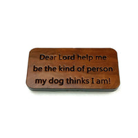 Dog Owner Gift Magnet Funny Dog Lover Fridge Magnet Handcrafted USA Redwood Wood Refrigerator Humor