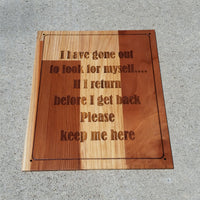 Funny Wood Sign 10 x 12 Redwood Wood Handmade USA Humor Pallet Sign I have gone out to look for myself