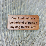 Dog Owner Gift Magnet Funny Dog Lover Fridge Magnet Handcrafted USA Redwood Wood Refrigerator Humor